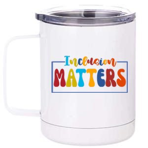 Inclusion Matters Positive Diversity Kindness 12 oz Stainless Steel Tumbler Cup