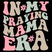 In My Praying Mama Era Cooling Performance Crew T-Shirt
