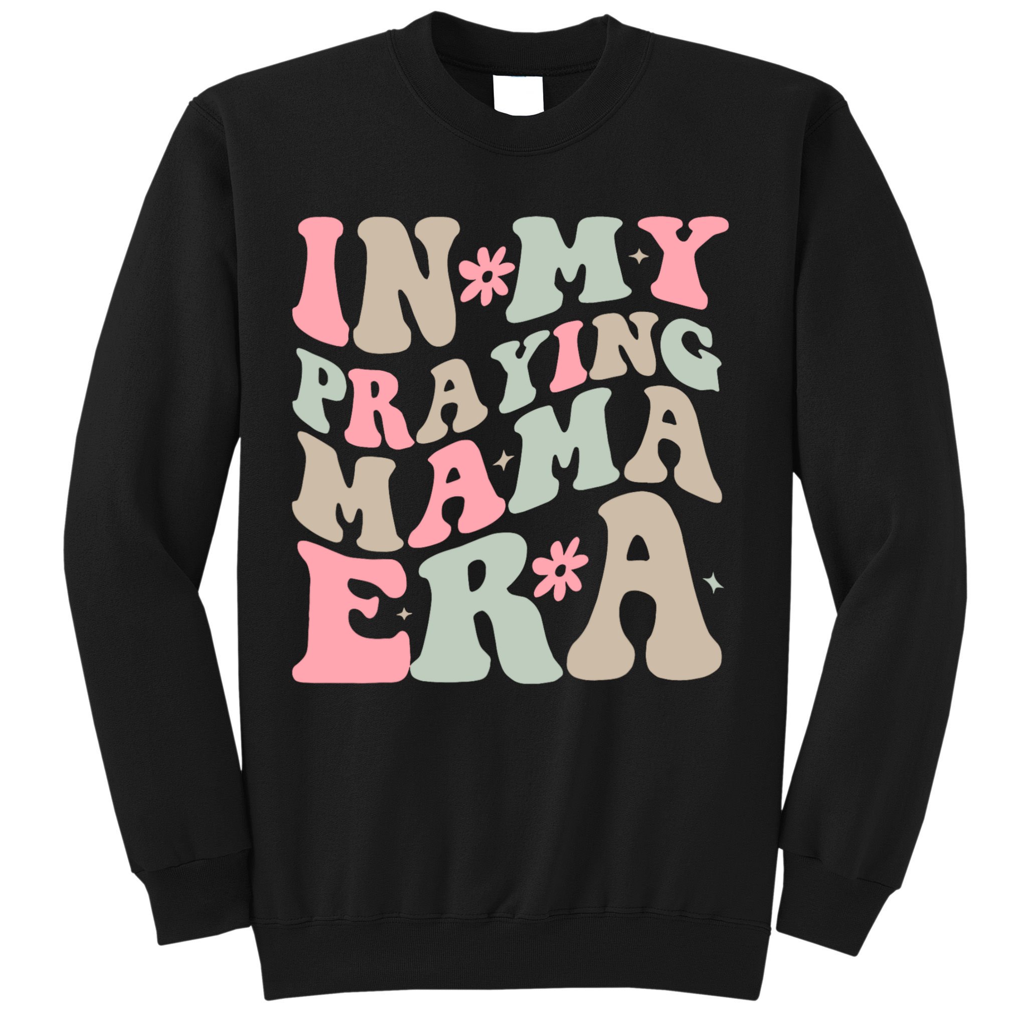 In My Praying Mama Era Sweatshirt
