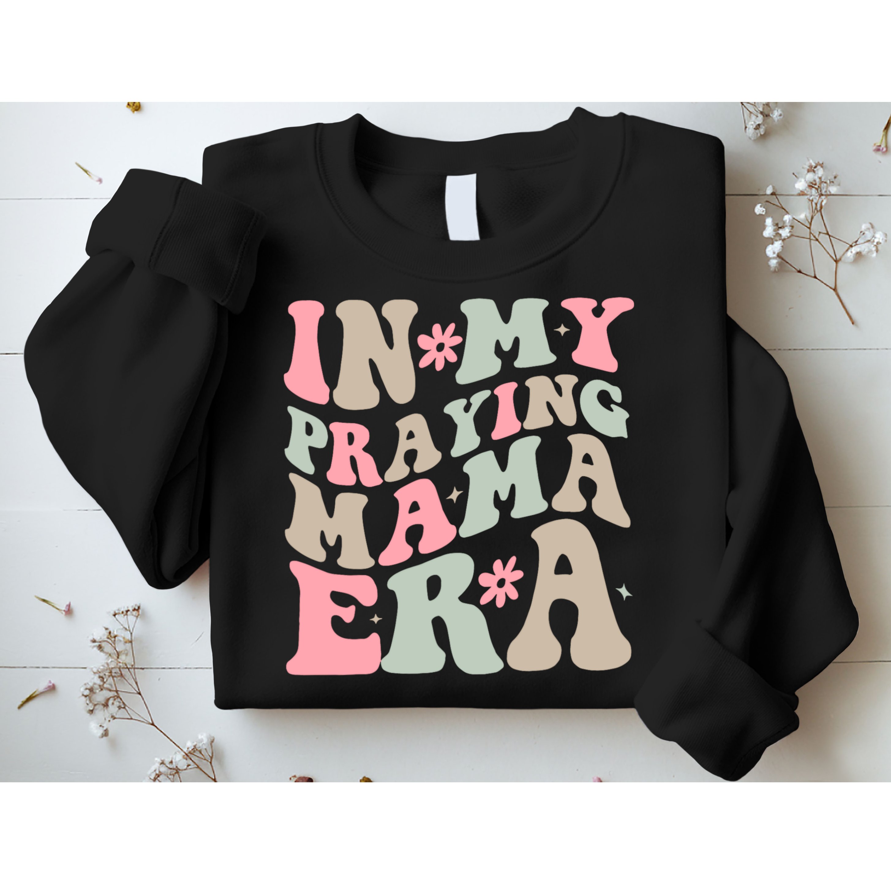 In My Praying Mama Era Sweatshirt