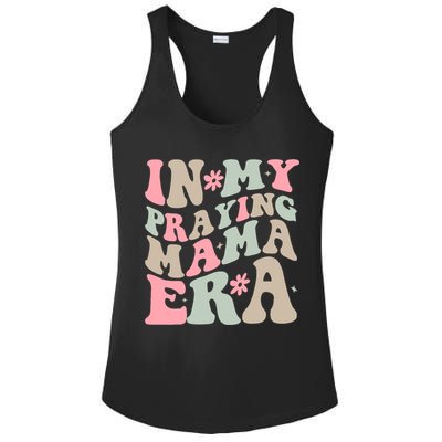 In My Praying Mama Era Ladies PosiCharge Competitor Racerback Tank