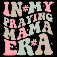 In My Praying Mama Era Poster