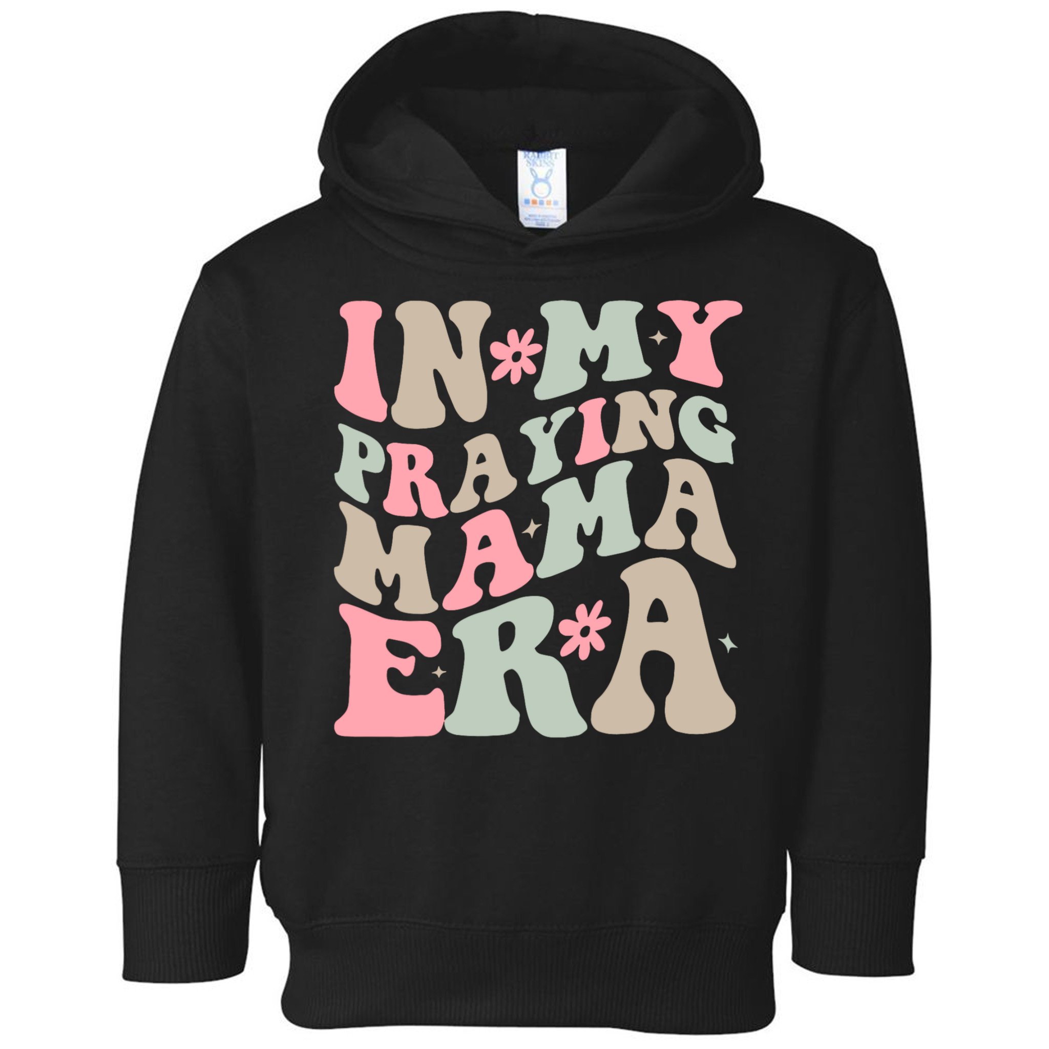 In My Praying Mama Era Toddler Hoodie