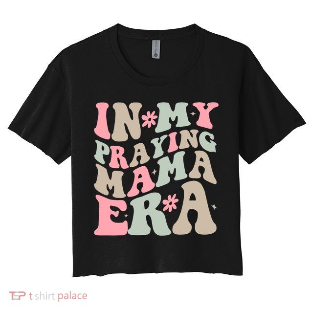 In My Praying Mama Era Crop Top