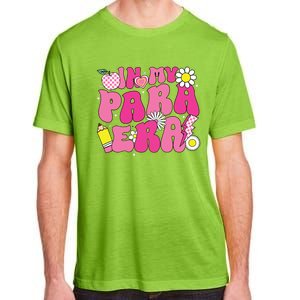 In My Para Era Teacher Back To School First Day Of School Adult ChromaSoft Performance T-Shirt