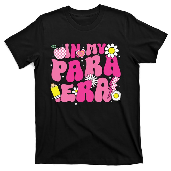 In My Para Era Teacher Back To School First Day Of School T-Shirt