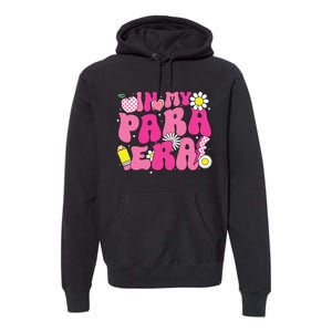 In My Para Era Teacher Back To School First Day Of School Premium Hoodie