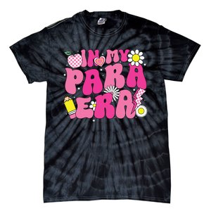 In My Para Era Teacher Back To School First Day Of School Tie-Dye T-Shirt