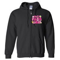 In My Para Era Teacher Back To School First Day Of School Full Zip Hoodie