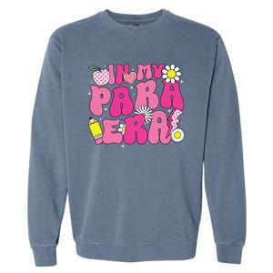 In My Para Era Teacher Back To School First Day Of School Garment-Dyed Sweatshirt