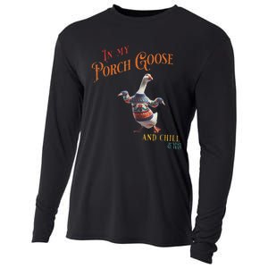 In My Porch Goose And Chill Era Funny Cooling Performance Long Sleeve Crew