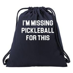 I'm Missing Pickleball For This Drawstring Bag