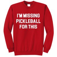 I'm Missing Pickleball For This Sweatshirt
