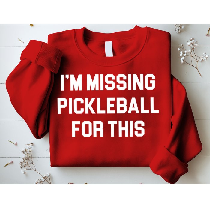 I'm Missing Pickleball For This Sweatshirt
