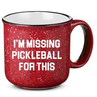 I'm Missing Pickleball For This 15oz Campfire Ceramic Mug