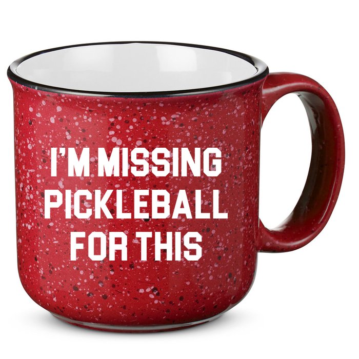 I'm Missing Pickleball For This 15oz Campfire Ceramic Mug