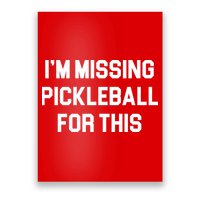 I'm Missing Pickleball For This Poster