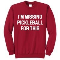 I'm Missing Pickleball For This Tall Sweatshirt