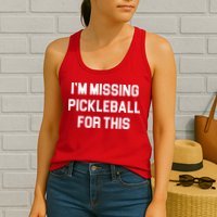 I'm Missing Pickleball For This Womens Tank Top