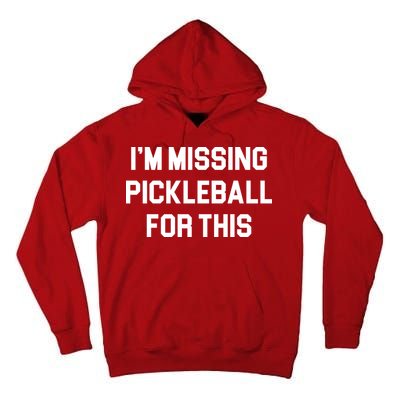 I'm Missing Pickleball For This Tall Hoodie