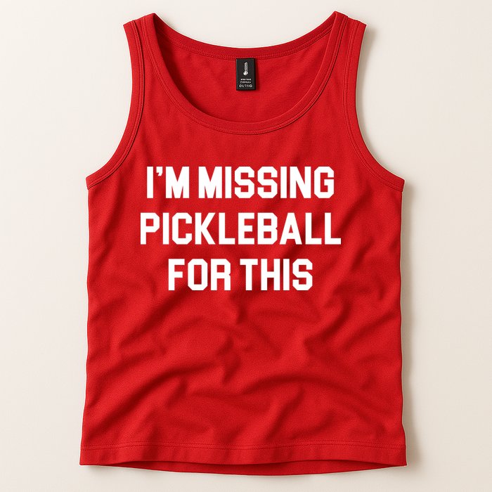 I'm Missing Pickleball For This Tank Top
