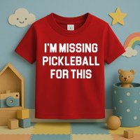 I'm Missing Pickleball For This Toddler T-Shirt