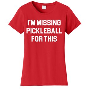 I'm Missing Pickleball For This Women's T-Shirt