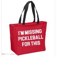 I'm Missing Pickleball For This Zip Tote Bag