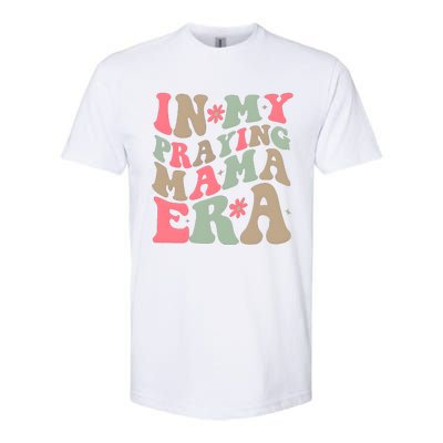 In My Praying Mama Era Softstyle CVC T-Shirt