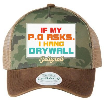 If My P.O Asks. I Hang Drywall Legacy Tie Dye Trucker Hat