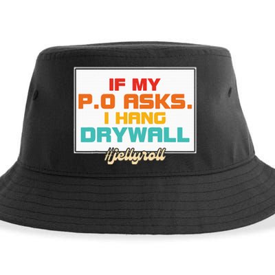 If My P.O Asks. I Hang Drywall Sustainable Bucket Hat