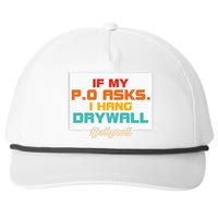 If My P.O Asks. I Hang Drywall Snapback Five-Panel Rope Hat