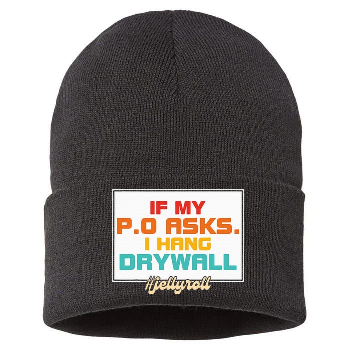 If My P.O Asks. I Hang Drywall Sustainable Knit Beanie