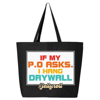 If My P.O Asks. I Hang Drywall 25L Jumbo Tote