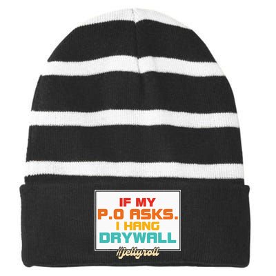 If My P.O Asks. I Hang Drywall Striped Beanie with Solid Band