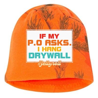 If My P.O Asks. I Hang Drywall Kati - Camo Knit Beanie