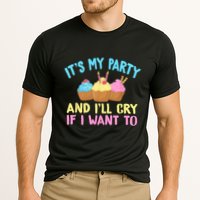 Its My Party And Ill Cry If I Want To Performance Shirt