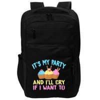 Its My Party And Ill Cry If I Want To Impact Tech Backpack