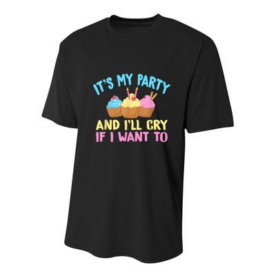 Its My Party And Ill Cry If I Want To Youth Performance Sprint T-Shirt