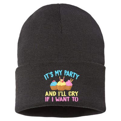 Its My Party And Ill Cry If I Want To Sustainable Knit Beanie
