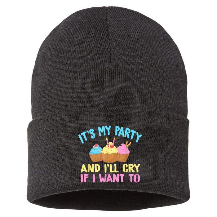 Its My Party And Ill Cry If I Want To Sustainable Knit Beanie