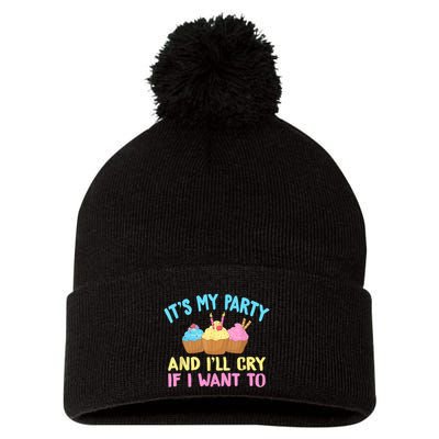 Its My Party And Ill Cry If I Want To Pom Pom 12in Knit Beanie