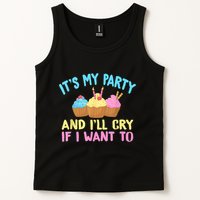 Its My Party And Ill Cry If I Want To Tank Top