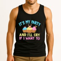 Its My Party And Ill Cry If I Want To Tank Top