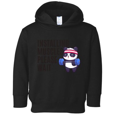 Installing Muscles Please Wait Panda Gym Toddler Hoodie