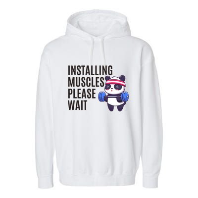 Installing Muscles Please Wait Panda Gym Garment-Dyed Fleece Hoodie