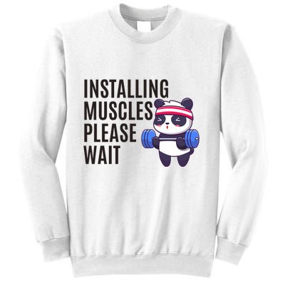 Installing Muscles Please Wait Panda Gym Sweatshirt