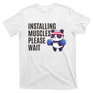 Installing Muscles Please Wait Panda Gym T-Shirt