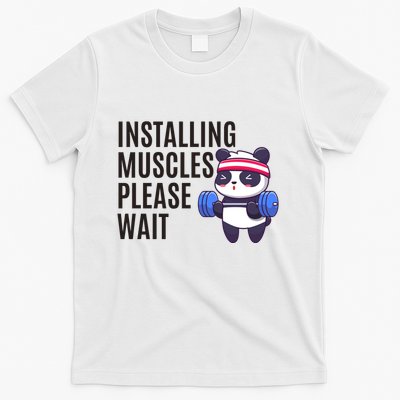 Installing Muscles Please Wait Panda Gym T-Shirt