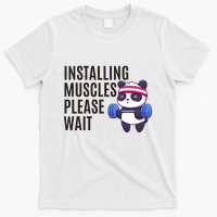 Installing Muscles Please Wait Panda Gym T-Shirt